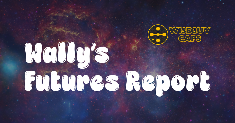 Wally's Futures Report 8/26/26